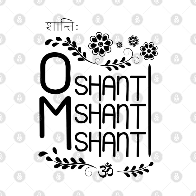 Om shanti shanti shanti mantra design by FlyingWhale369