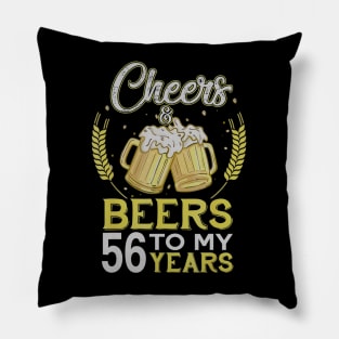 Cheers And Beers To My 56 Years Old 56th Birthday Gift Pillow