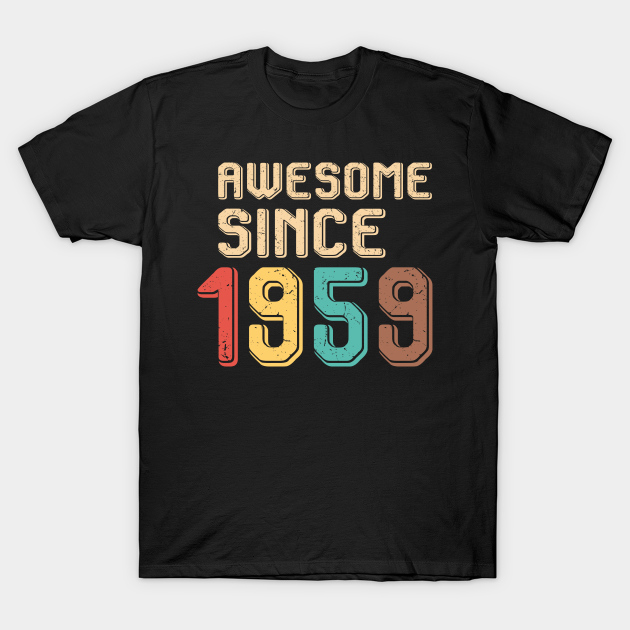 Discover Awesome Since 1959 - Awesome Since 1959 - T-Shirt