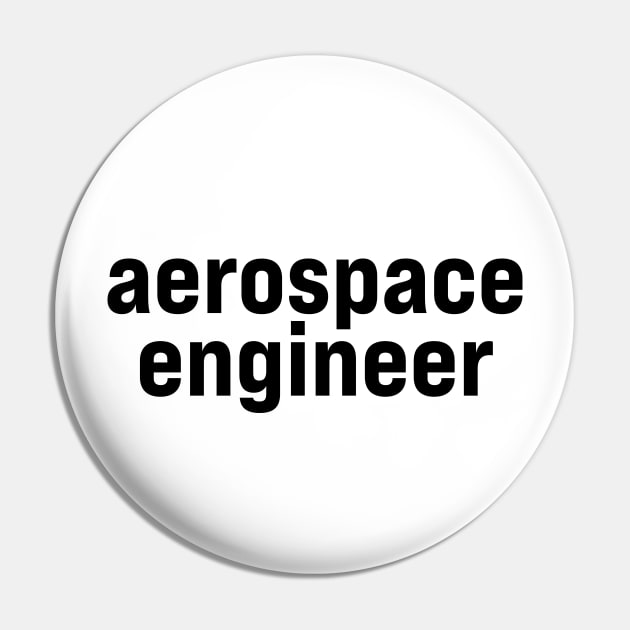 Aerospace Engineer Pin by ElizAlahverdianDesigns