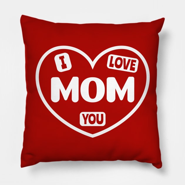 I Love You Mom Pillow by colorsplash