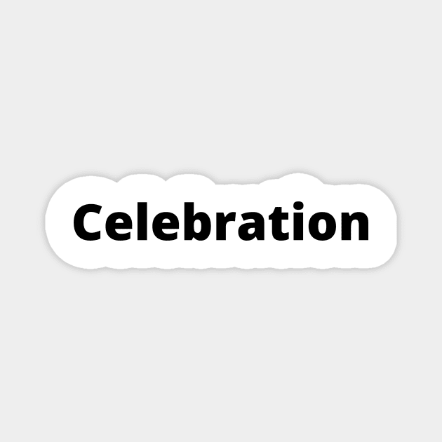 Celebration Black Text Typography Magnet by Word Minimalism