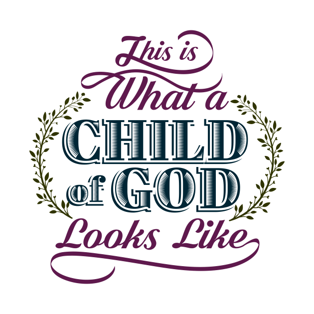 This is What a Child of GOD Looks like by lando218