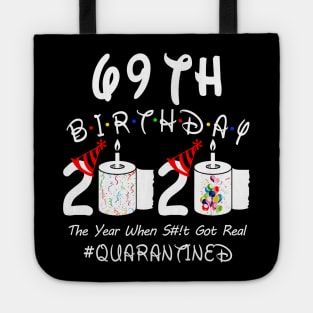 69th Birthday 2020 The Year When Shit Got Real Quarantined Tote