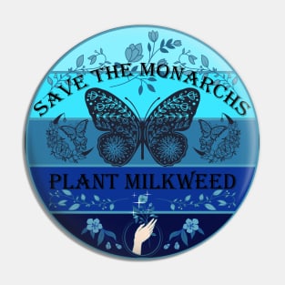 Save The Monarchs Plant Milkweed Sunset Frost Pin