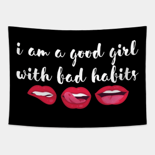 I am a good girl with bad habits Tapestry