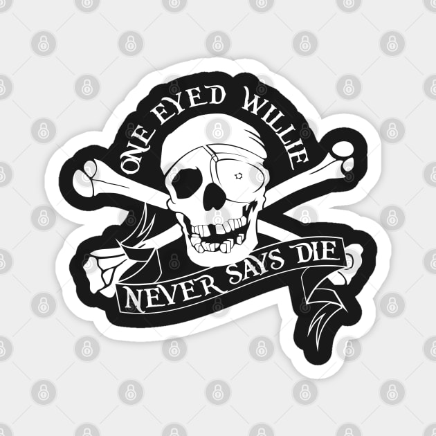 One Eyed Willie Never Says Die Magnet by Meta Cortex