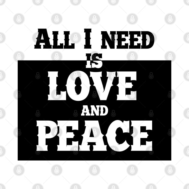 All i need is love and peace by SamridhiVerma18