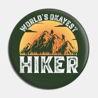 World's Okayest Hiker Pin