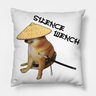 Silence Wench Meme Pillow