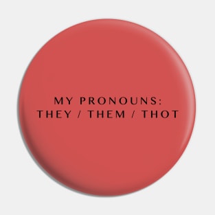 Pronouns: Thot Pin
