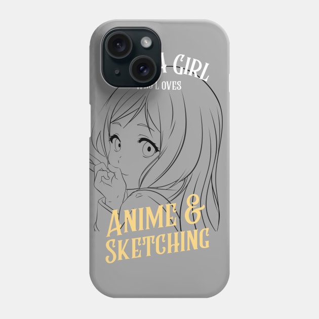 Just A Girl Who Loves Anime and Sketching, Anime and Sketching, Japanese anime lovers Phone Case by BaronBoutiquesStore