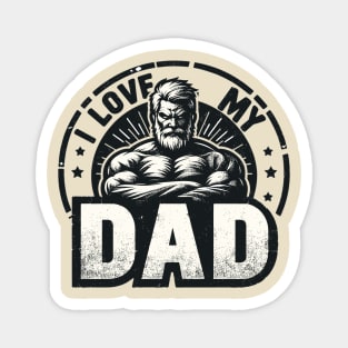 I love my dad Magnet