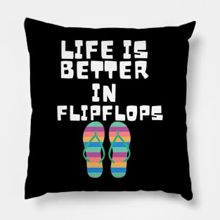 Life is Better in Flip Flops Summer Beach Garment Pillow