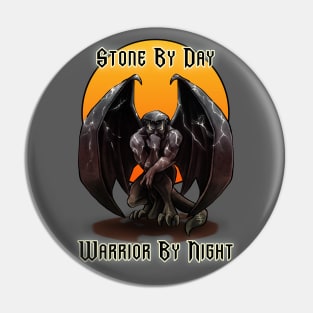 Stone By Day, Warrior By Night Pin