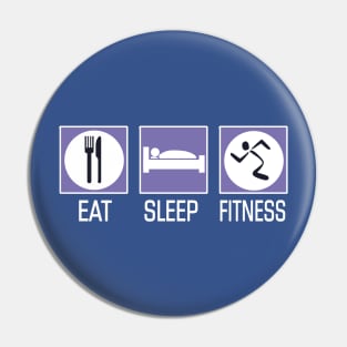 Eat Sleep Fitness Pin