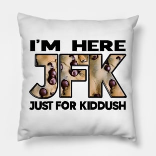 JFK - Just For Kiddush Pillow