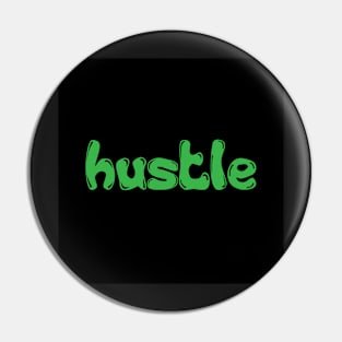 Hustle Green Cartoonish Pin
