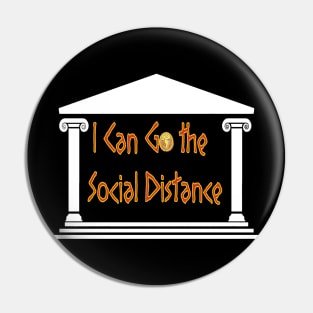 I can Go the Social Distance Pin