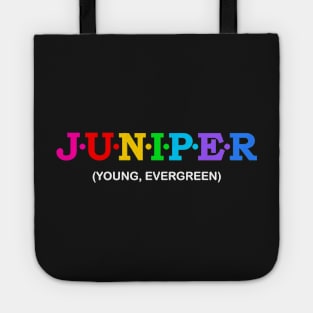 Juniper  - Young, Evergreen. Tote