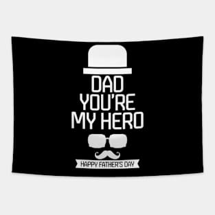 Dad you're my hero Tapestry