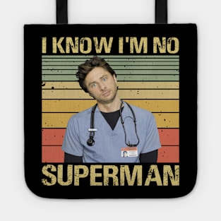 Scrubs Movies I Know I'm No Supeman J.D Elliot Reid Christopher Turk Perry Cox Tote