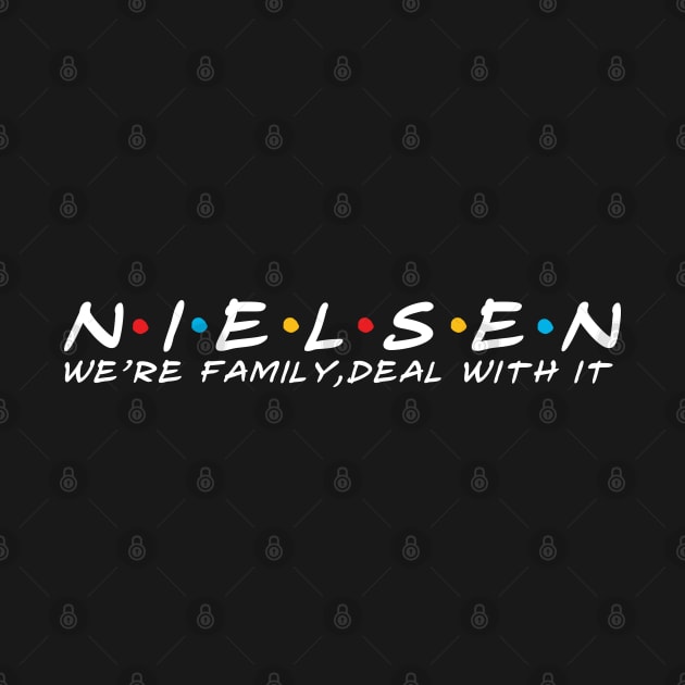 The Nielsen Family Nielsen Surname Nielsen Last name by TeeLogic