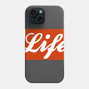 LIFE Phone Case