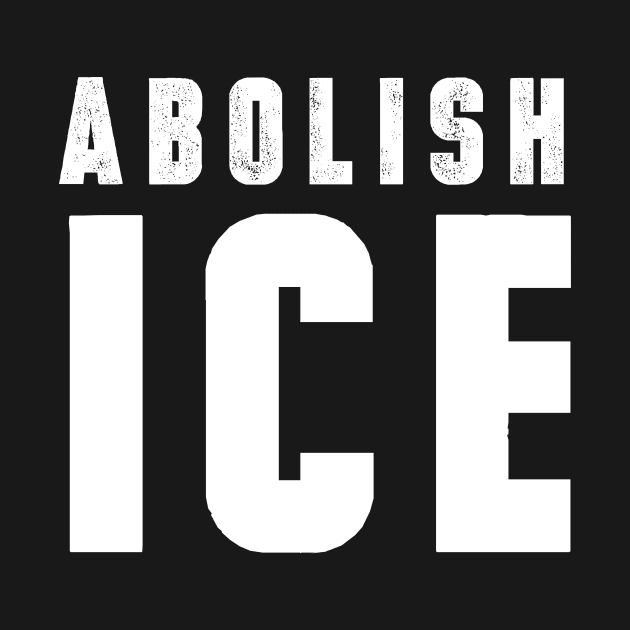 Abolish ICE Distressed Tshirt by CMDesign