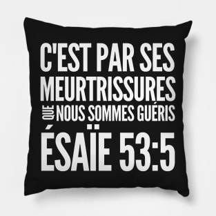 Isaiah 53-5 By His Stripes We - French Pillow