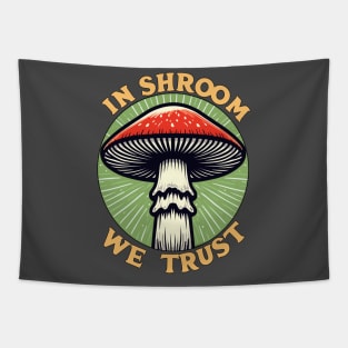 In Shroom We Trust Foraging Fungi Cottagecore Hunt Tapestry