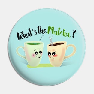 What's the Matcha? Pin