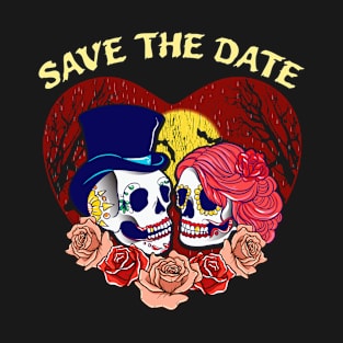 Save the Date Romantic Sugar Skulls Funny Halloween T-Shirt