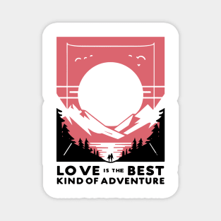 Love is the Best Kind of Adventure Magnet