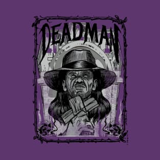 The Deadman never sleeps T-Shirt