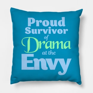 Drama at the Envy Pillow