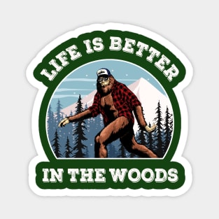 Bigfoot Sasquatch Life Is Better In The Woods Mountains Forests Magnet