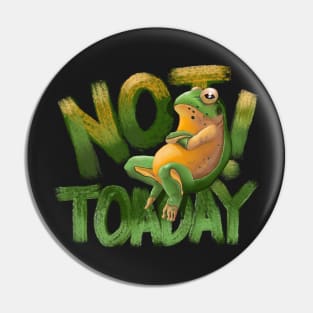 Not TOADay Pin