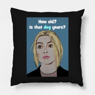 Villanelle - how old is that dog years? Pillow