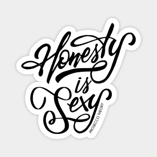 Honesty is Sexy! Magnet