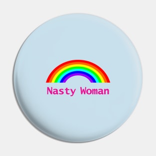 Small Nasty Woman Feminist Rainbow Pin