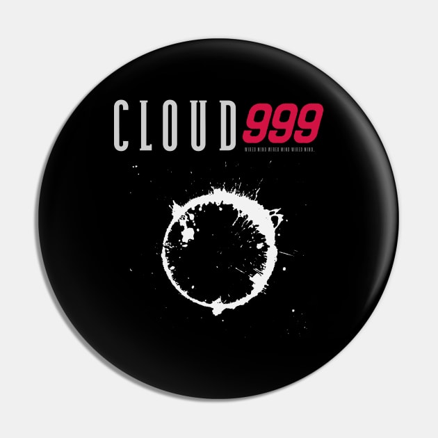 CLOUD 999 Pin by WiredMind