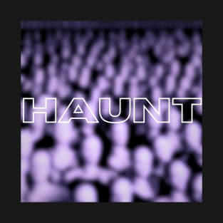 Haunt T-Shirt