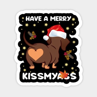 funny dachshund christmas have a merry kissmyass Magnet