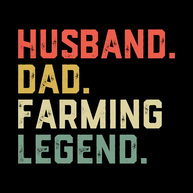 Funny Farmer Husband Dad Farming Legend by ChrifBouglas