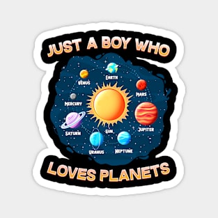 Just A Boy Who Loves Planets I Science Chemistry Magnet