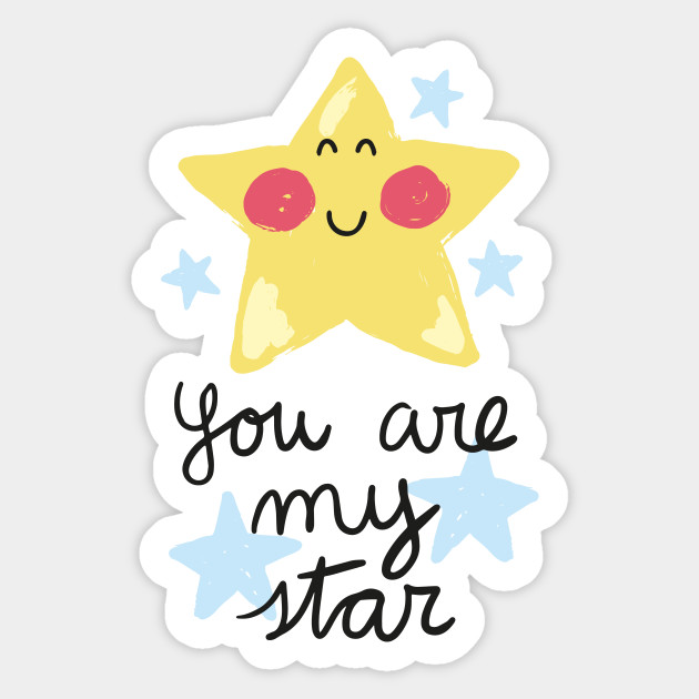 You Are My Star Star Aufkleber Teepublic De