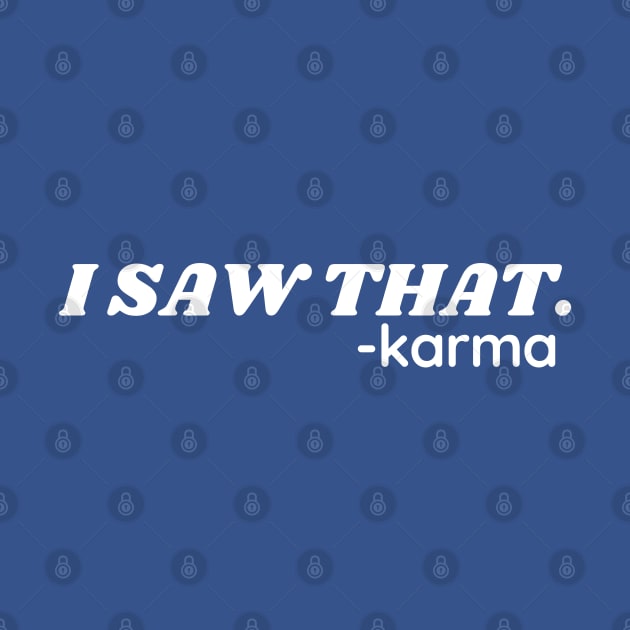 I saw that-karma by Emy wise