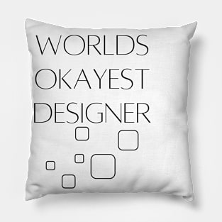 World okayest designer Pillow