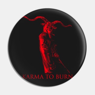 Karma To Burn - Red Goataneer Pin